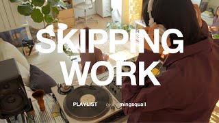 Easy Listening Playlist for "Skipping Work" | Life. Record. [4K]