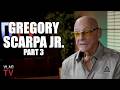 Gregory Scarpa Jr on Mafia Dad Allegedly Having "License to Kill" After Becoming Informant (Part 3)