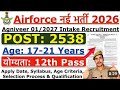 AIRFORCE AGNIVEER INTACT Recruitment Post 2538 // Airforce Agniveer bharti// airforce Agniveer 2026
