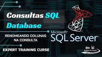 Renomeando Colunas Na Consulta  - SQL Server