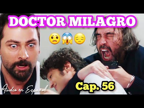 ALI ES TOMADO COMO REHÉN 😲😟 DOCTOR MILAGRO CAPÍTULO 56 [EN ESPAÑOL 🇪🇸]