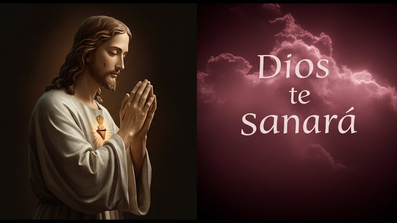 DIOS TE SANARÁ - ORACIÓN MILAGROSA DE SANACIÓN - YouTube