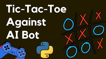 Tic Tac Toe Game | Player vs AI Bot | Python | Minimax Algorithm | Beginners | Tutorials