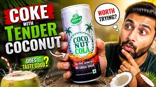 Coconut Cola Review | Coke with Tender Coconut – Does It Taste Good