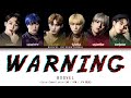 [ENG/ROM/JPN] BUGVEL &#39;WARNING&#39; Lyrics 歌詞 (Color Coded Lyrics)