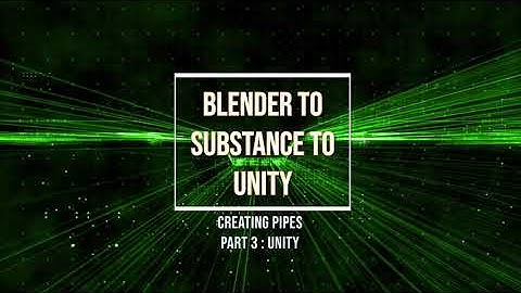 Blender to Substance to Unity - Creating Pipes - Part 3 - Unity