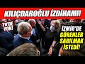 Kemal Kılıçdaroğlu izdihamı! İzmir'de görenler sarılmak istedi!