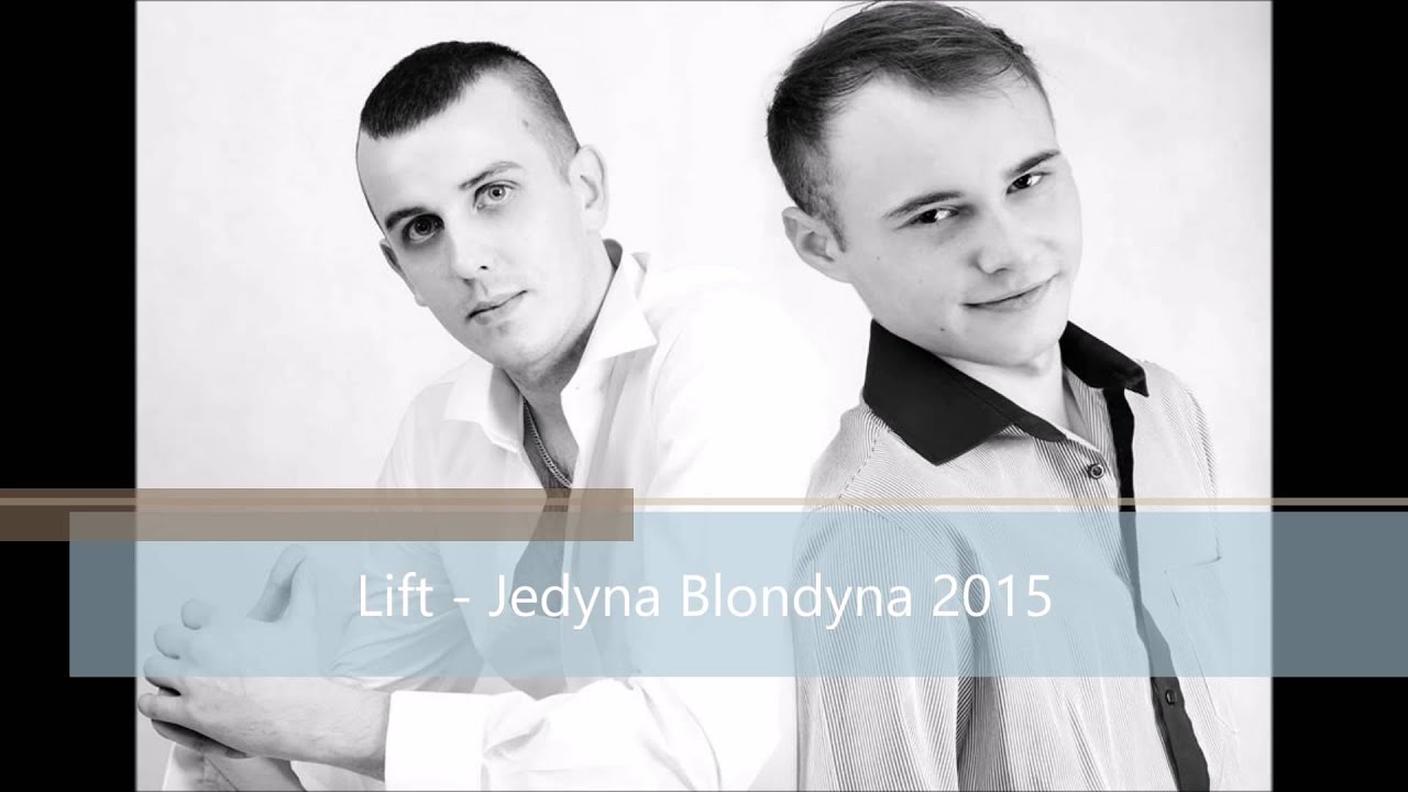 Lift - Jedyna Blondyna 2015