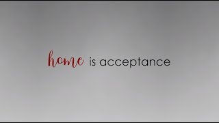 Home is acceptance