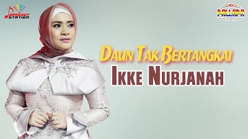 Ikke Nurjanah - Daun Tak Bertangkai (Official Video)