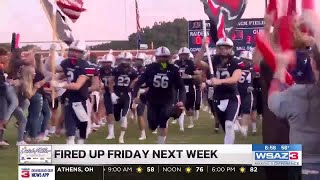 FIRED UP FRIDAY next week