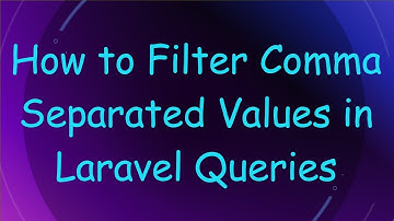 How to Filter Comma Separated Values in Laravel Queries
