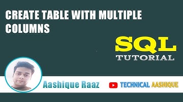 Create Table with Multiple Columns||Technical Aashique