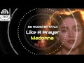 Madonna Like A Prayer 8D SOUND And REMIX Use Headphones Madonna Like A Prayer 8D SOUND And REMIX Use Headphones
