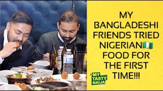 First Time Trying Nigerian Food: Bangladeshi Pals Visit 280 Degrees Restaurant| My Tasty Naija EP17