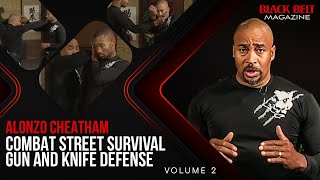 Combat Street Survival Gun and Knife Defense (Vol 2): Alonzo Cheatham | Black Belt Magazine