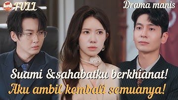 Suami & sahabatku berkhianat! Setelah reinkarnasi, aku ambil kembali semuanya!#drama #minidrama
