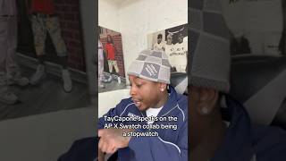 TayCapone speaks on the APX Swatch collab being a stopwatch #taycapone #tay600