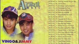 April Boys (Vingo and Jimmy) Nonstop | Best Love Songs 2018