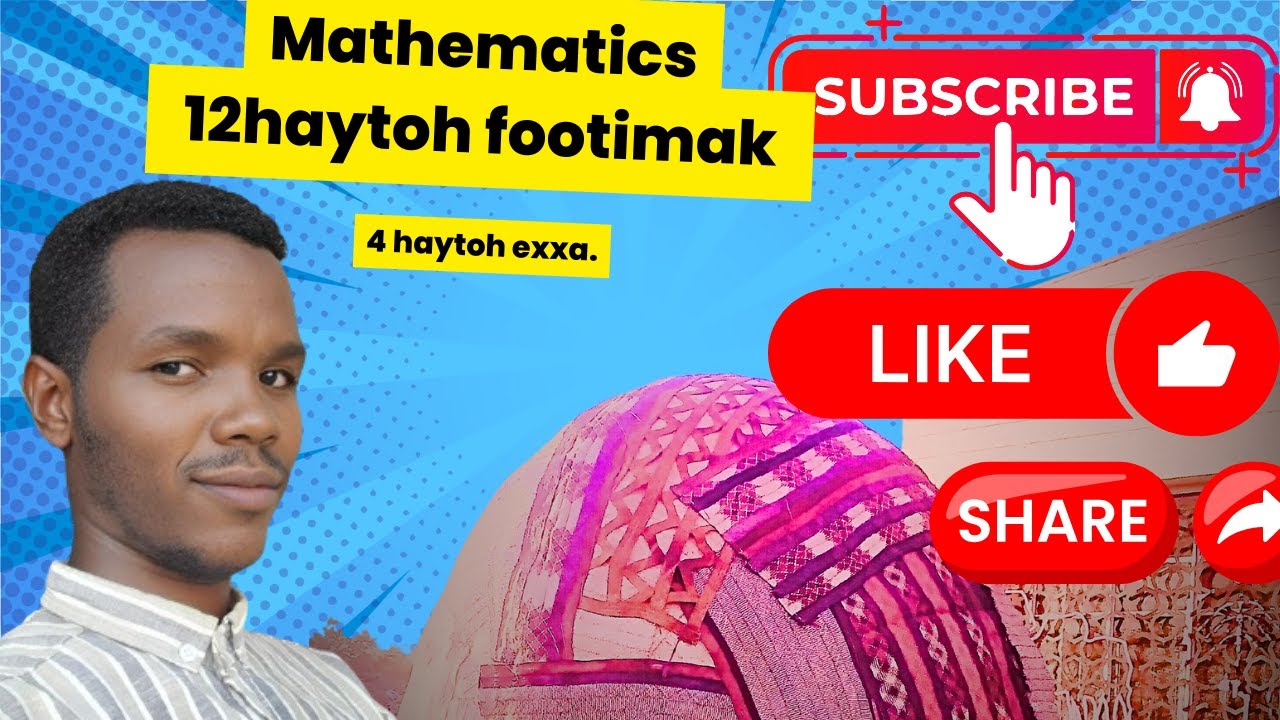 Mathematics #Qafar_afat #grade12maths 4haytoh exxa #tutorial - YouTube