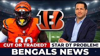 BENGALS HAVE A SERIOUS PROBLEM! STAR DEFENSIVE TACKLE COULD BE CUT OR TRADED! BENGALS NEWS