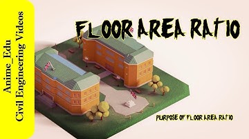 What is Floor area ratio? // What are the purpose of floor area ratio? //