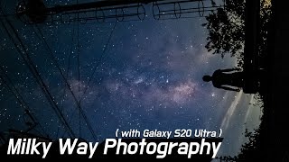 Shooting the galaxy with the Galaxy - How to shoot the galaxy with the Galaxy S20 Ultra and editing