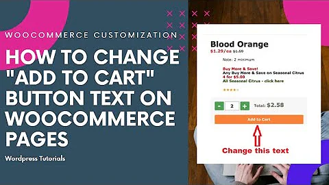 How to change Add to Cart Button Text on Woocommerce pages in 2020