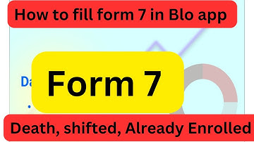Blo app se form 7 kaise bhare | Blo app me form 7 kaise bhare | How to fill form 7 in blo app