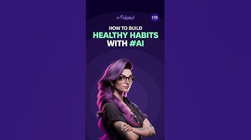 How AI can Help You Build Healthy Habits