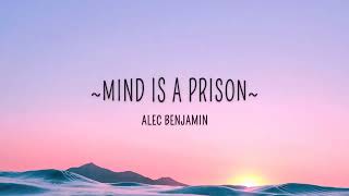 Alec Benjamin - Mind Is A Prison 1 hour lyrics