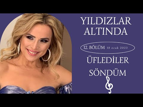 Ayşen Birgör | Üflediler Söndüm | Yıldızlar Altında 18 Ocak 2023 #YıldızlarAltında