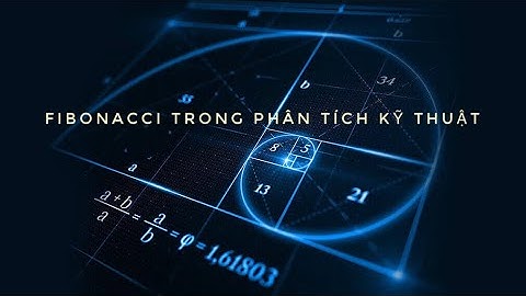 Hướng dẫn sử dụng công cụ Fibonacci trong đầu tư. Tối ưu điểm vào lệnh