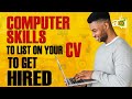 12 Best Computer Skills Employers Are Looking for – How to Use it to get a Job