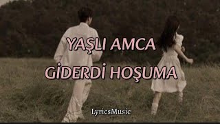 Yaşli Amca - Gi̇derdi̇ Hoşuma