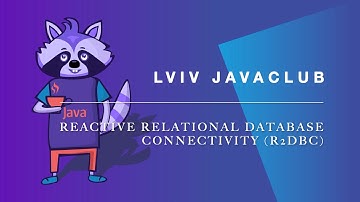 Lviv JavaClub [Event 199] Reactive Relational Database Connectivity R2DBC