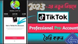 Create A Pro Tiktok Accounthow To Make Tiktok Account 2023Tiktok Settings Tutorial
