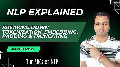 NLP Essentials: Dive Deep into Tokenization, Embedding, Padding, and Truncating #nlp #tokenization
