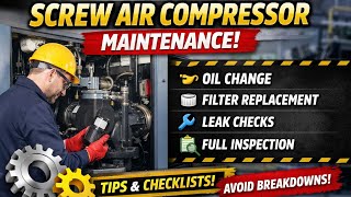 Screw Type Air Compressor Maintenance Guide Complete Preventive Maintenance Step-By-Step 2026