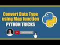 Python tricks  convert data type of elements in a list using map function