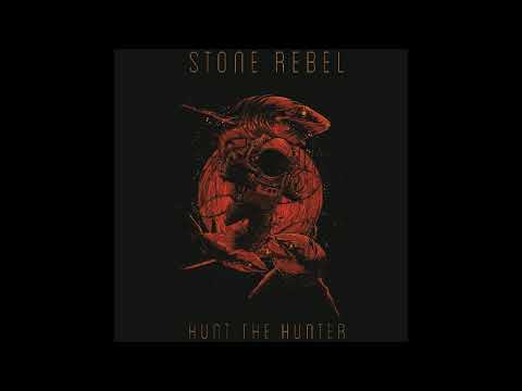 Stone Rebel - Hunt The Hunter (Full Album 2025)