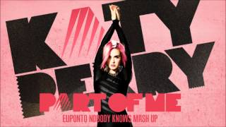 Katy Perry - Part of Me (Eliponto Nobody Knows Mash Up)