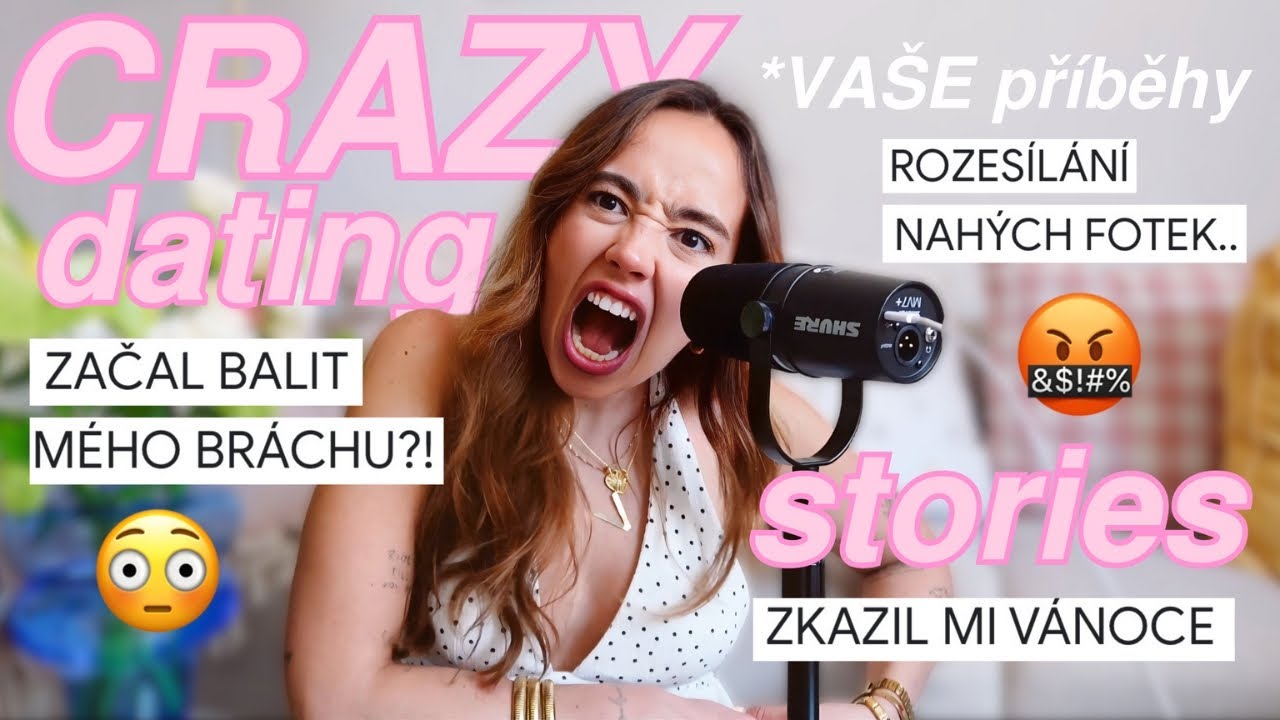 CRAZY DATING STORIES #11 - vaše příběhy!