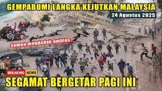 GEMPABUMI LEMAH KEJUTKAN SEGAMAT JOHOR PAGI INI 24 AGUSTUS 2025