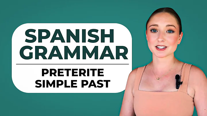 Learn Spanish Past Tense In 10 Minutes: Preterite (Simple Past)
