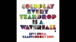 Coldplay - Every Teardrop Is A Waterfall (Live From Glastonbury 2011) Single (Full)