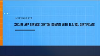 Secure App Service Custom Domain with TLS/SSL Certificate | Microsoft Azure Tutorial For Beginners screenshot 5