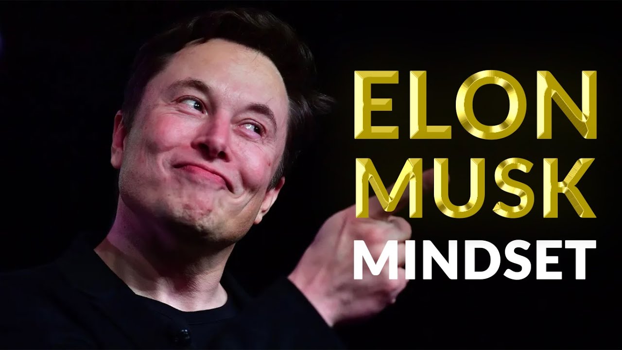 The Elon Musk Mindset: How to Achieve the Impossible! - YouTube