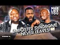 Ep 15 - Imposter Syndrome Never Leaves… Man Like You w/ Mo Gilligan, Babatunde Aleshe &amp; Eddie Kadi