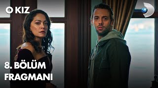 O Kız 8. Bölüm Fragmanı